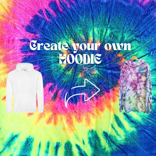 CREATE YOUR OWN TIE-DYE HOODIE